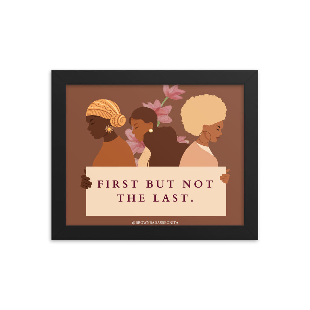 First but Not the Last Framed poster