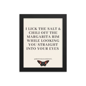I LICK THE SALT & CHILI OFF - Framed poster