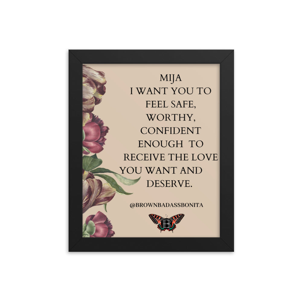 Mija, I want you to feel safe Framed poster