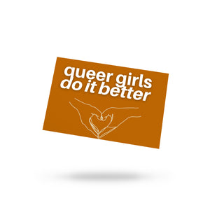 Queer Girls Do It Better Print